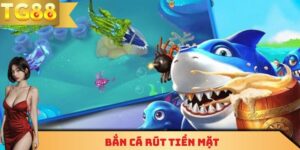Bắn cá rút tiền mặt